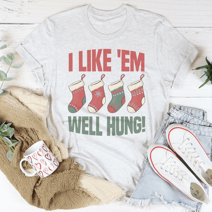 I Like 'Em Well Hung T-Shirt