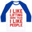Virgin Teez  Baseball Tee Unisex Classic Baseball Tee / x-small / White/Blue I LIKE LIFTING MORE THAN I LIKE PEOPLE UNISEX CLASSIC BASEBALL TEE