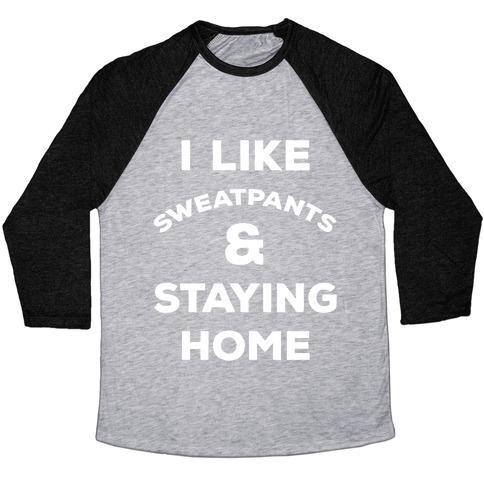 Virgin Teez  Baseball Tee Unisex Tri-Blend Baseball Tee / small / Athletic Gray / Black I LIKE SWEATPANTS AND STAYING HOME UNISEX TRI-BLEND BASEBALL TEE