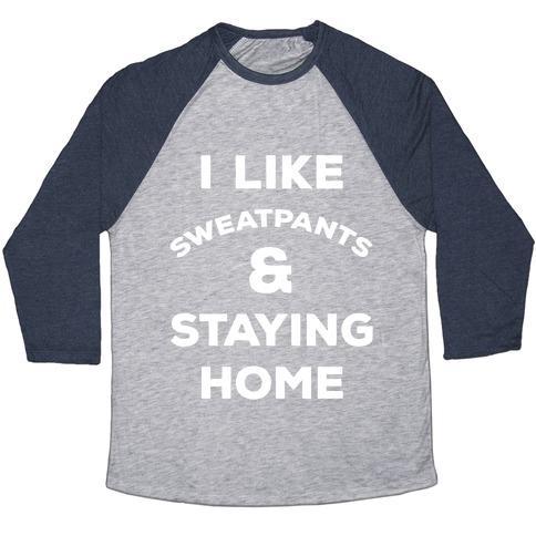 Virgin Teez  Baseball Tee Unisex Tri-Blend Baseball Tee / small / Athletic Gray / Navy I LIKE SWEATPANTS AND STAYING HOME UNISEX TRI-BLEND BASEBALL TEE