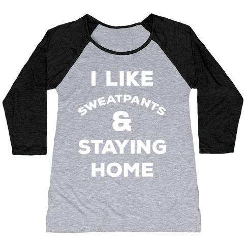 Virgin Teez  Baseball Tee Women's Tri-Blend Baseball Tee / small / Athletic Gray / Black I LIKE SWEATPANTS AND STAYING HOME WOMEN'S TRI-BLEND BASEBALL TEE