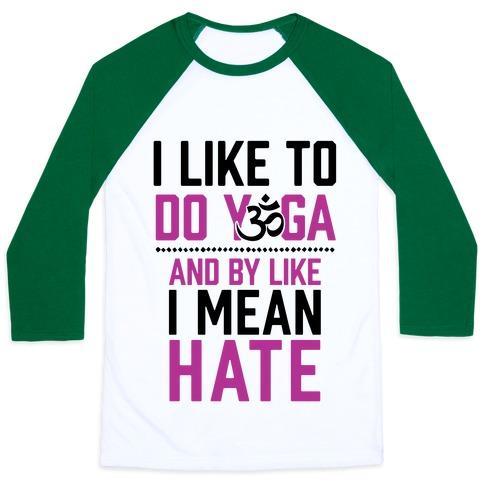 Virgin Teez  Baseball Tee Unisex Classic Baseball Tee / x-small / White/Dark Green I LIKE TO DO YOGA AND BY LIKE I MEAN HATE UNISEX CLASSIC BASEBALL TEE
