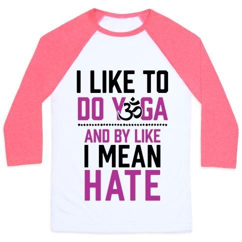 Virgin Teez  Baseball Tee Unisex Classic Baseball Tee / x-small / White/Neon Pink I LIKE TO DO YOGA AND BY LIKE I MEAN HATE UNISEX CLASSIC BASEBALL TEE