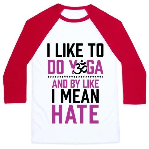 Virgin Teez  Baseball Tee Unisex Classic Baseball Tee / x-small / White/Red I LIKE TO DO YOGA AND BY LIKE I MEAN HATE UNISEX CLASSIC BASEBALL TEE