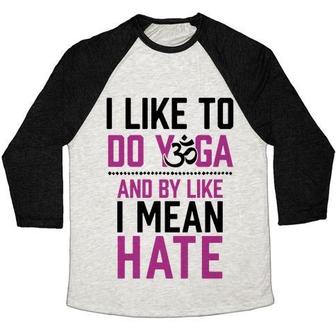 Virgin Teez  Baseball Tee Unisex Tri-Blend Baseball Tee / small / Oatmeal / Black I LIKE TO DO YOGA AND BY LIKE I MEAN HATE UNISEX TRI-BLEND BASEBALL TEE