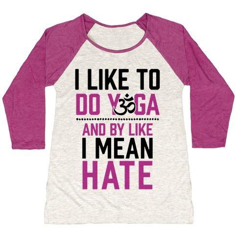 Virgin Teez  Baseball Tee Women's Tri-Blend Baseball Tee / small / Oatmeal / Berry I LIKE TO DO YOGA AND BY LIKE I MEAN HATE WOMEN'S TRI-BLEND BASEBALL TEE