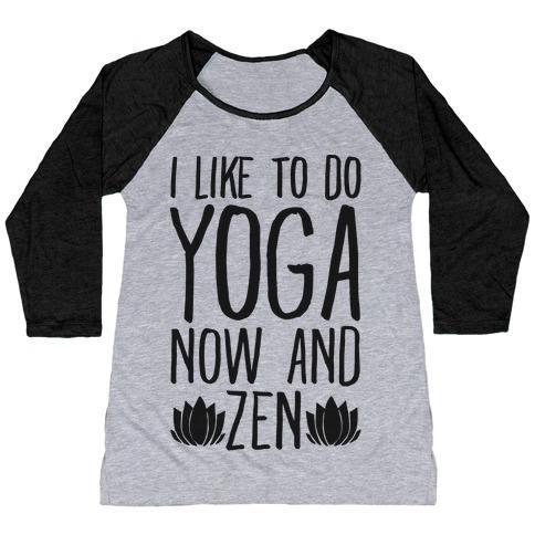 Virgin Teez  Baseball Tee Women's Tri-Blend Baseball Tee / small / Athletic Gray / Black I LIKE TO DO YOGA NOW AND ZEN WOMEN'S TRI-BLEND BASEBALL TEE