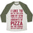 Virgin Teez  Baseball Tee Unisex Tri-Blend Baseball Tee / small / Oatmeal / Moss I LIKE TO GO TO THE GYM AND BY GYM I MEAN EAT COPIOUS AMOUNTS OF PIZZA UNISEX TRI-BLEND BASEBALL TEE