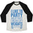 Virgin Teez  Baseball Tee Unisex Tri-Blend Baseball Tee / small / Oatmeal / Black I LIKE TO PARTY, AND BY PARTY I MEAN LIFT WEIGHTS UNISEX TRI-BLEND BASEBALL TEE