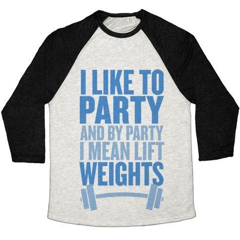 Virgin Teez  Baseball Tee Unisex Tri-Blend Baseball Tee / small / Oatmeal / Black I LIKE TO PARTY, AND BY PARTY I MEAN LIFT WEIGHTS UNISEX TRI-BLEND BASEBALL TEE