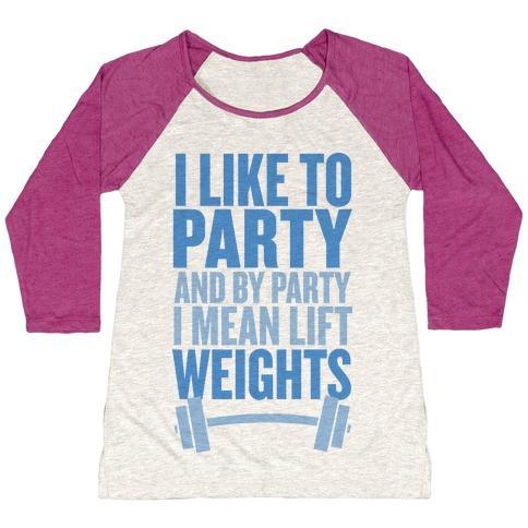 Virgin Teez  Baseball Tee Women's Tri-Blend Baseball Tee / small / Oatmeal / Berry I LIKE TO PARTY, AND BY PARTY I MEAN LIFT WEIGHTS WOMEN'S TRI-BLEND BASEBALL TEE