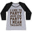 Virgin Teez  Baseball Tee Women's Tri-Blend Baseball Tee / small / Athletic Gray / Black I LIKE TO PARTY AND BY PARTY I MEAN TAILGATE WOMEN'S TRI-BLEND BASEBALL TEE