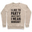 Virgin Teez  Pullover Crewneck Sweatshirt / x-small / Heathered Oatmeal I LIKE TO PARTY AND BY PARTY I MEAN WORKOUT CREWNECK SWEATSHIRT