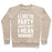 Virgin Teez  Pullover Crewneck Sweatshirt / x-small / Heathered Oatmeal I LIKE TO PARTY AND BY PARTY I MEAN WORKOUT CREWNECK SWEATSHIRT