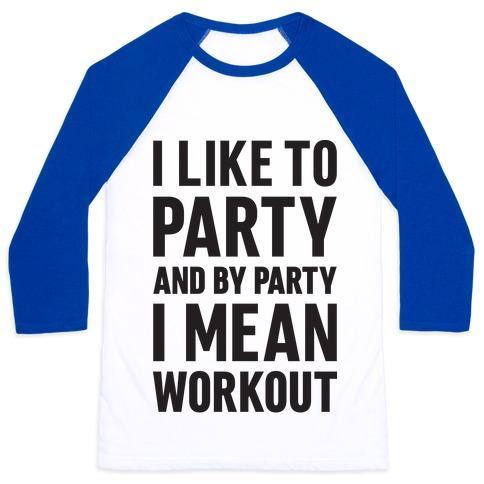 Virgin Teez  Baseball Tee Unisex Classic Baseball Tee / x-small / White/Blue I LIKE TO PARTY AND BY PARTY I MEAN WORKOUT UNISEX CLASSIC BASEBALL TEE
