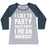 Virgin Teez  Baseball Tee Women's Tri-Blend Baseball Tee / small / Athletic Gray / Navy I LIKE TO PARTY AND BY PARTY I MEAN WORKOUT WOMEN'S TRI-BLEND BASEBALL TEE