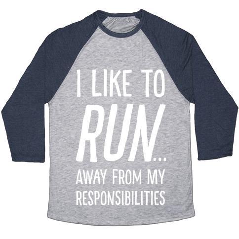 Virgin Teez  Baseball Tee Unisex Tri-Blend Baseball Tee / small / Athletic Gray / Navy I LIKE TO RUN AWAY FROM MY RESPONSIBILITIES UNISEX TRI-BLEND BASEBALL TEE