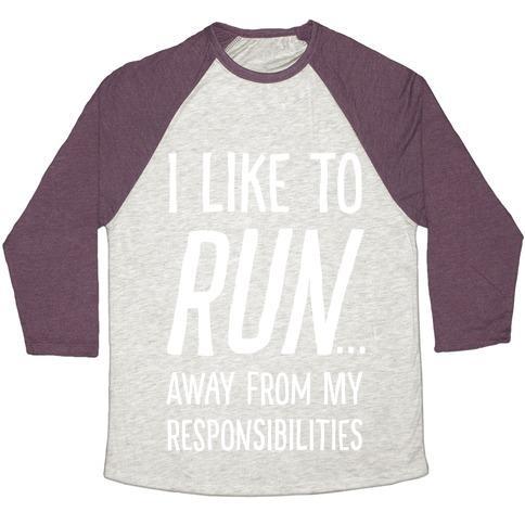 Virgin Teez  Baseball Tee Unisex Tri-Blend Baseball Tee / small / Oatmeal / Maroon I LIKE TO RUN AWAY FROM MY RESPONSIBILITIES UNISEX TRI-BLEND BASEBALL TEE