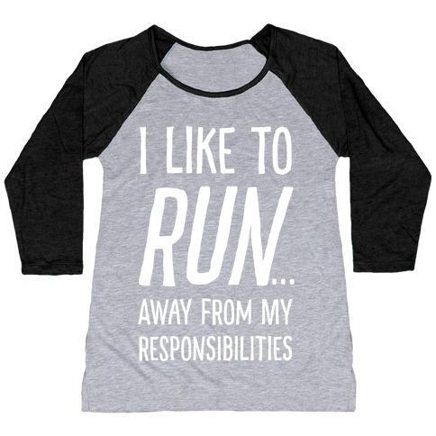 Virgin Teez  Baseball Tee Women's Tri-Blend Baseball Tee / small / Athletic Gray / Black I LIKE TO RUN AWAY FROM MY RESPONSIBILITIES WOMEN'S TRI-BLEND BASEBALL TEE