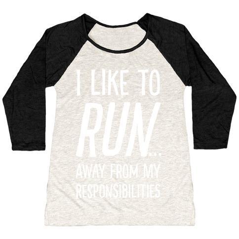 Virgin Teez  Baseball Tee Women's Tri-Blend Baseball Tee / small / Oatmeal / Black I LIKE TO RUN AWAY FROM MY RESPONSIBILITIES WOMEN'S TRI-BLEND BASEBALL TEE