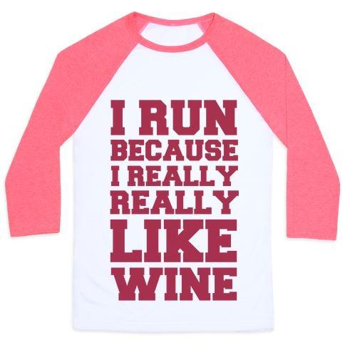 Virgin Teez  Baseball Tee Unisex Classic Baseball Tee / x-small / White/Neon Pink I LIKE TO RUN BECAUSE I REALLY REALLY LIKE WINE UNISEX CLASSIC BASEBALL TEE