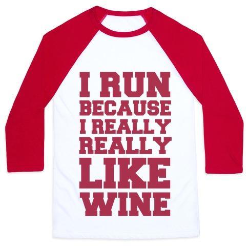 Virgin Teez  Baseball Tee Unisex Classic Baseball Tee / x-small / White/Red I LIKE TO RUN BECAUSE I REALLY REALLY LIKE WINE UNISEX CLASSIC BASEBALL TEE
