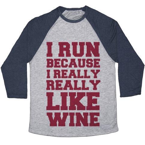 Virgin Teez  Baseball Tee Unisex Tri-Blend Baseball Tee / small / Athletic Gray / Navy I LIKE TO RUN BECAUSE I REALLY REALLY LIKE WINE UNISEX TRI-BLEND BASEBALL TEE