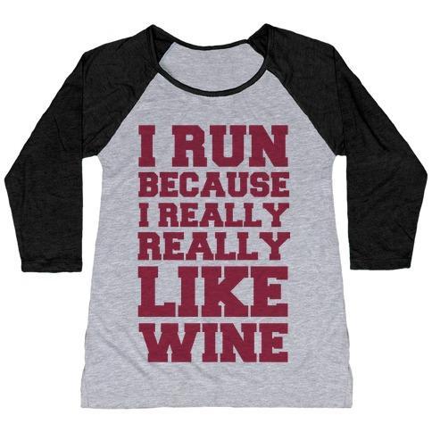 Virgin Teez  Baseball Tee Women's Tri-Blend Baseball Tee / small / Athletic Gray / Black I LIKE TO RUN BECAUSE I REALLY REALLY LIKE WINE WOMEN'S TRI-BLEND BASEBALL TEE