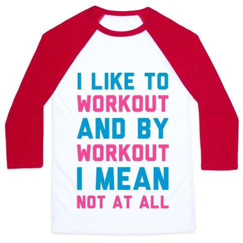 Virgin Teez  Baseball Tee Unisex Classic Baseball Tee / x-small / White/Red I LIKE TO WORKOUT AND BY WORKOUT I MEAN NOT AT ALL UNISEX CLASSIC BASEBALL TEE