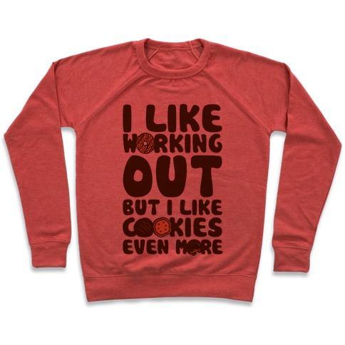 Virgin Teez  Pullover Crewneck Sweatshirt / x-small / Heathered Red I LIKE WORKING OUT BUT I LIKE COOKIES EVEN MORE CREWNECK SWEATSHIRT
