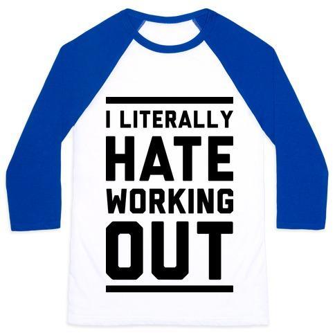 Virgin Teez  Baseball Tee Unisex Classic Baseball Tee / x-small / White/Blue I LITERALLY HATE WORKING OUT UNISEX CLASSIC BASEBALL TEE