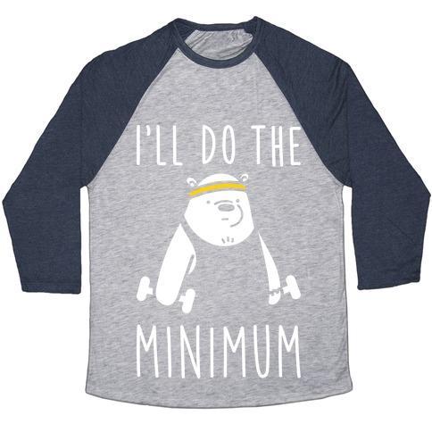 Virgin Teez  Baseball Tee Unisex Tri-Blend Baseball Tee / small / Athletic Gray / Navy I'LL DO THE BEAR MINIMUM UNISEX TRI-BLEND BASEBALL TEE