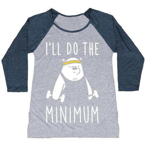 Virgin Teez  Baseball Tee Women's Tri-Blend Baseball Tee / small / Athletic Gray / Navy I'LL DO THE BEAR MINIMUM WOMEN'S TRI-BLEND BASEBALL TEE