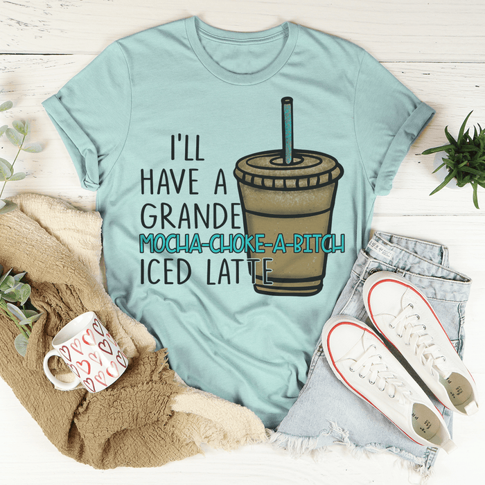 I'll Have A Grande Mocha Tee