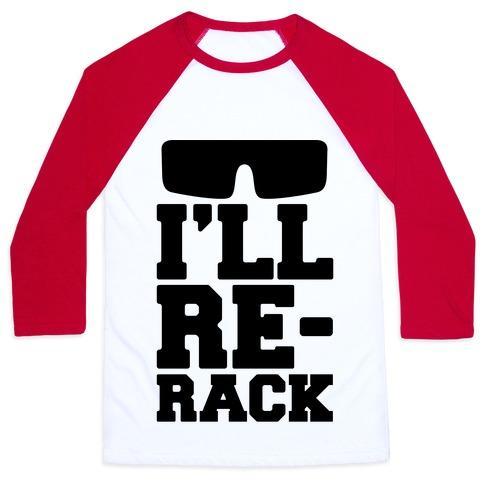 Virgin Teez  Baseball Tee Unisex Classic Baseball Tee / x-small / White/Red I'LL RE-RACK PARODY UNISEX CLASSIC BASEBALL TEE