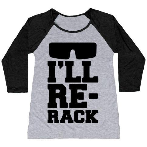 Virgin Teez  Baseball Tee Women's Tri-Blend Baseball Tee / small / Athletic Gray / Black I'LL RE-RACK PARODY WOMEN'S TRI-BLEND BASEBALL TEE