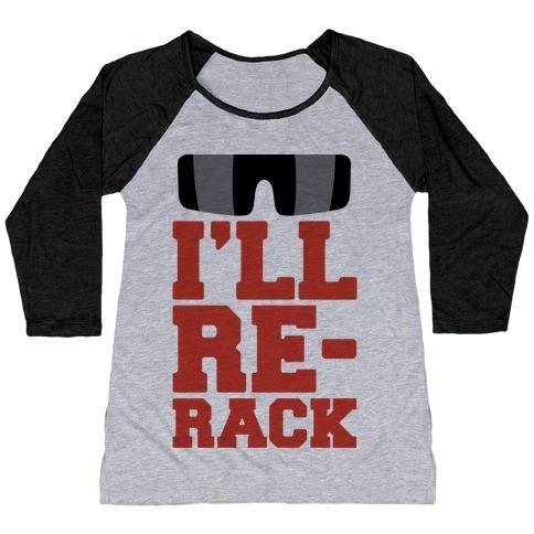 Virgin Teez  Baseball Tee Women's Tri-Blend Baseball Tee / small / Athletic Gray / Black I'LL RE-RACK PARODY WOMEN'S TRI-BLEND BASEBALL TEE