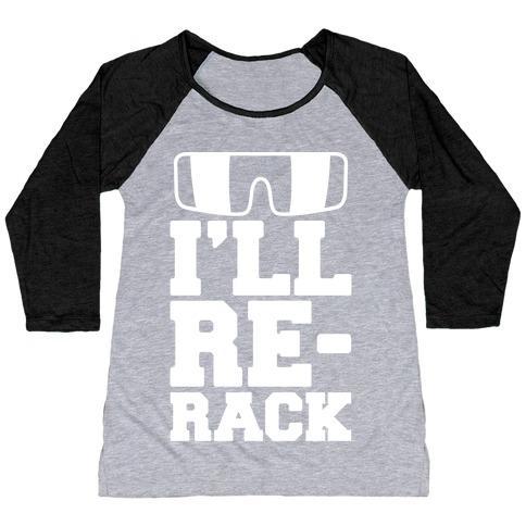Virgin Teez  Baseball Tee Women's Tri-Blend Baseball Tee / small / Athletic Gray / Black I'LL RE-RACK PARODY WOMEN'S TRI-BLEND BASEBALL TEE