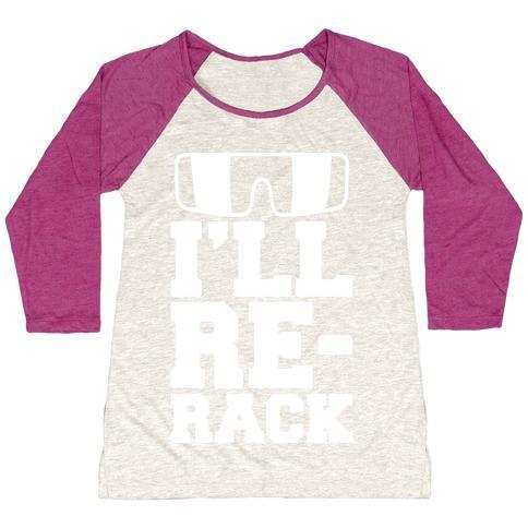 Virgin Teez  Baseball Tee Women's Tri-Blend Baseball Tee / small / Oatmeal / Berry I'LL RE-RACK PARODY WOMEN'S TRI-BLEND BASEBALL TEE