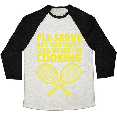 Virgin Teez  Baseball Tee Unisex Tri-Blend Baseball Tee / small / Oatmeal / Black I'LL SERVE BUT YOU WON'T LIKE WHAT I'M COOKING UNISEX TRI-BLEND BASEBALL TEE