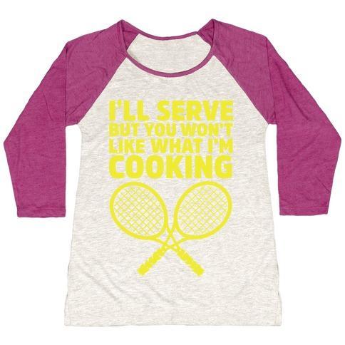 Virgin Teez  Baseball Tee Women's Tri-Blend Baseball Tee / small / Oatmeal / Berry I'LL SERVE BUT YOU WON'T LIKE WHAT I'M COOKING WOMEN'S TRI-BLEND BASEBALL TEE