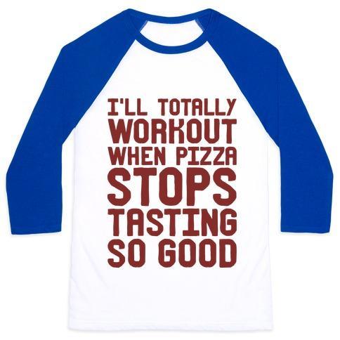 Virgin Teez  Baseball Tee Unisex Classic Baseball Tee / x-small / White/Blue I'LL TOTALLY WORKOUT WHEN PIZZA STOPS TASTING SO GOOD UNISEX CLASSIC BASEBALL TEE