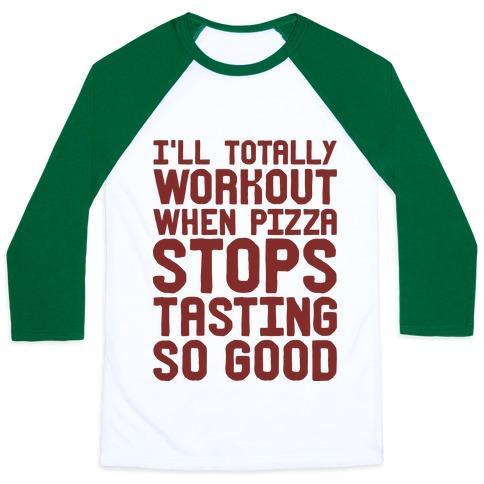 Virgin Teez  Baseball Tee Unisex Classic Baseball Tee / x-small / White/Dark Green I'LL TOTALLY WORKOUT WHEN PIZZA STOPS TASTING SO GOOD UNISEX CLASSIC BASEBALL TEE