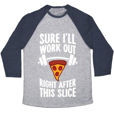 Virgin Teez  Baseball Tee Unisex Tri-Blend Baseball Tee / small / Athletic Gray / Navy I'LL WORK OUT RIGHT AFTER THIS SLICE UNISEX TRI-BLEND BASEBALL TEE
