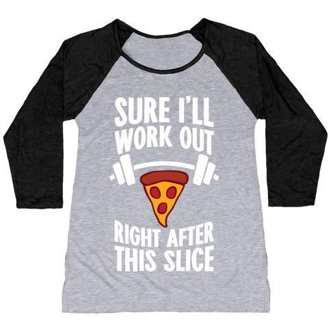 Virgin Teez  Baseball Tee Women's Tri-Blend Baseball Tee / small / Athletic Gray / Black I'LL WORK OUT RIGHT AFTER THIS SLICE WOMEN'S TRI-BLEND BASEBALL TEE