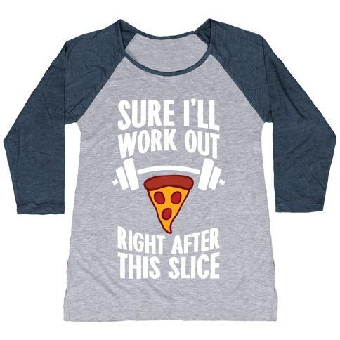 Virgin Teez  Baseball Tee Women's Tri-Blend Baseball Tee / small / Athletic Gray / Navy I'LL WORK OUT RIGHT AFTER THIS SLICE WOMEN'S TRI-BLEND BASEBALL TEE