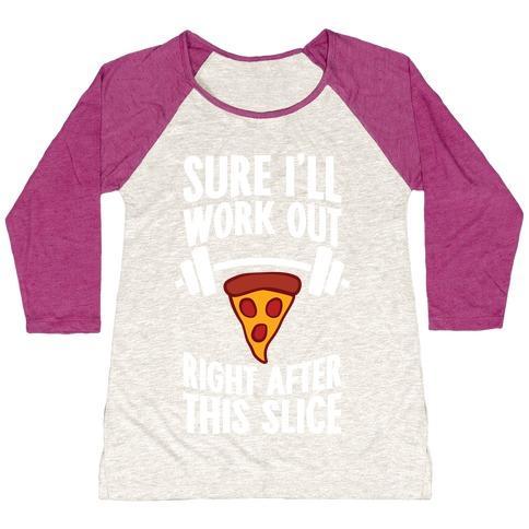 Virgin Teez  Baseball Tee Women's Tri-Blend Baseball Tee / small / Oatmeal / Berry I'LL WORK OUT RIGHT AFTER THIS SLICE WOMEN'S TRI-BLEND BASEBALL TEE