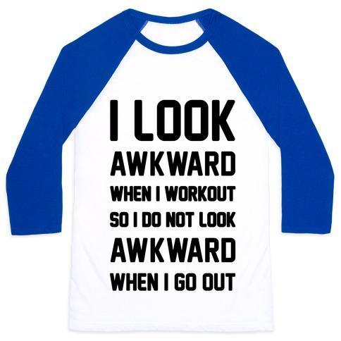 Virgin Teez  Baseball Tee Unisex Classic Baseball Tee / x-small / White/Blue I LOOK AWKWARD WHEN I WORKOUT UNISEX CLASSIC BASEBALL TEE