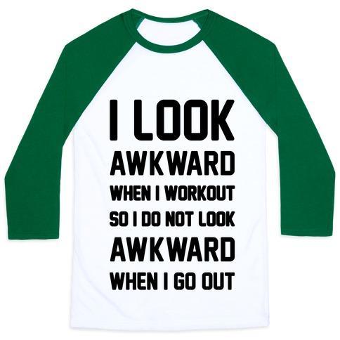 Virgin Teez  Baseball Tee Unisex Classic Baseball Tee / x-small / White/Dark Green I LOOK AWKWARD WHEN I WORKOUT UNISEX CLASSIC BASEBALL TEE
