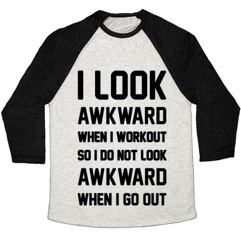 Virgin Teez  Baseball Tee Unisex Tri-Blend Baseball Tee / small / Oatmeal / Black I LOOK AWKWARD WHEN I WORKOUT UNISEX TRI-BLEND BASEBALL TEE